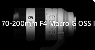 索尼FE70-200MMF4MacroGOSSII宣布并将于本月登陆马来西亚