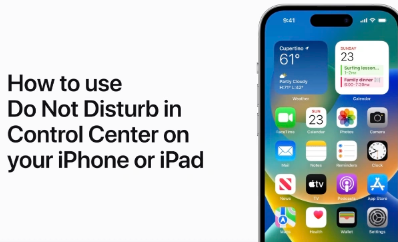 如何通过控制中心使用iPhone的请勿打扰功能