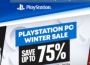 PlayStationPC冬季特卖您可以为您喜爱的PlayStationStudios游戏获得高达75%的折扣