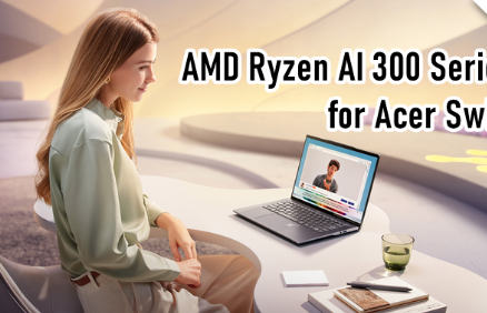 AMDRyzenAI300系列处理器将于2024年第三季度用于AcerSwift系列